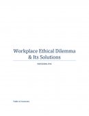 Work Place Ethical Dilemma and Its Solutions